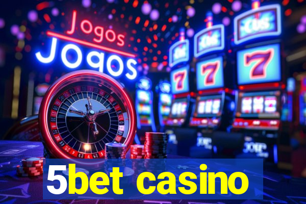 5bet casino